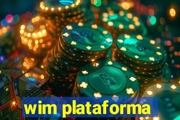 wim plataforma