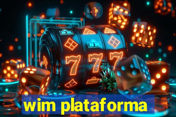 wim plataforma