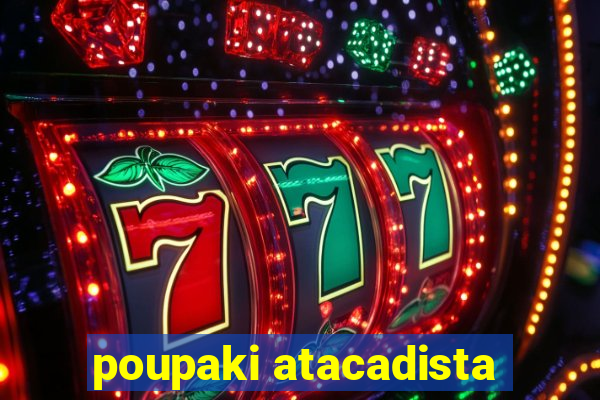 poupaki atacadista