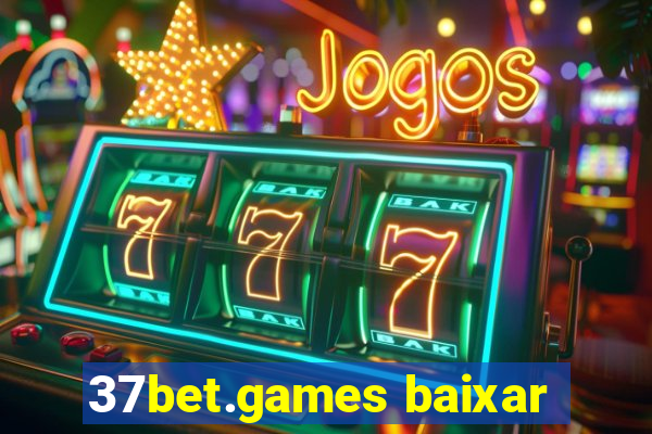 37bet.games baixar