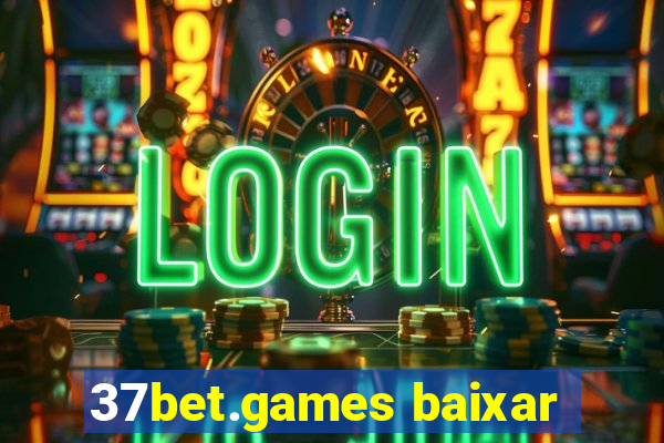 37bet.games baixar