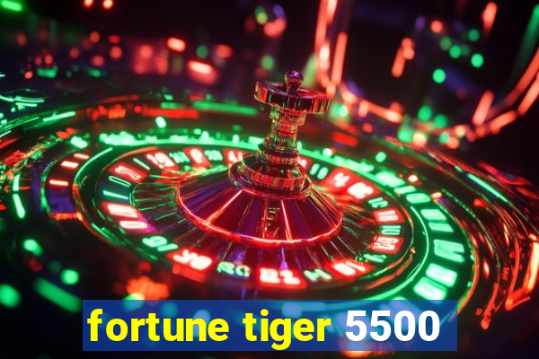 fortune tiger 5500