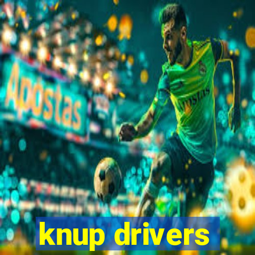 knup drivers