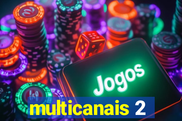 multicanais 2