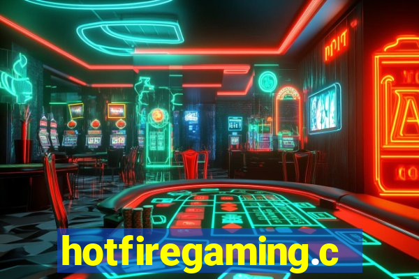 hotfiregaming.com