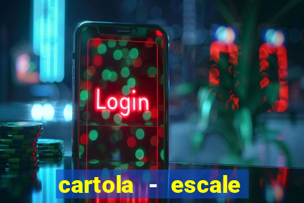 cartola - escale seu time!