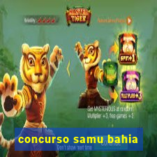 concurso samu bahia