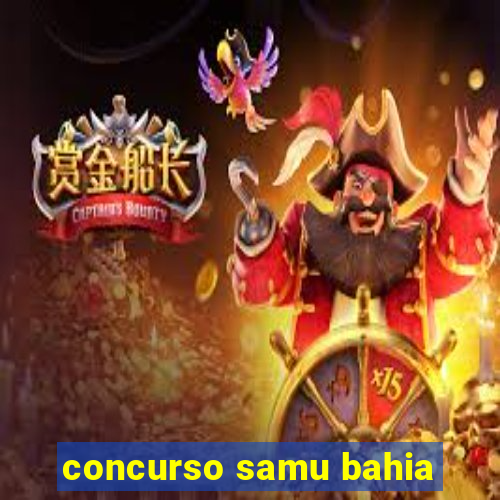 concurso samu bahia