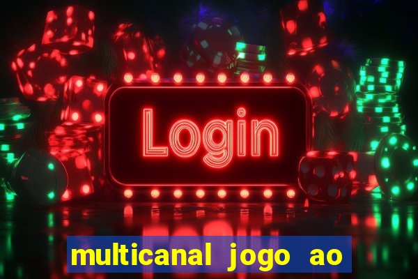 multicanal jogo ao vivo hd