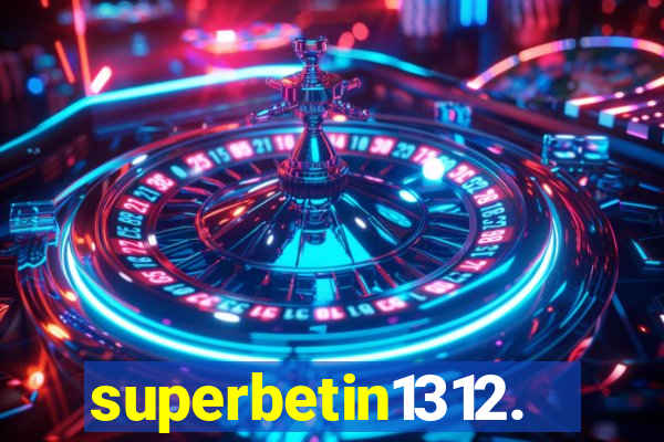 superbetin1312.com