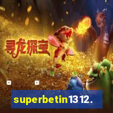 superbetin1312.com