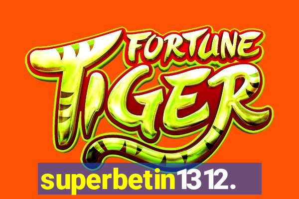 superbetin1312.com