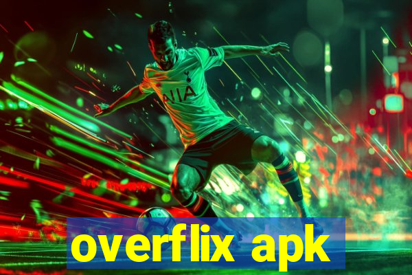 overflix apk