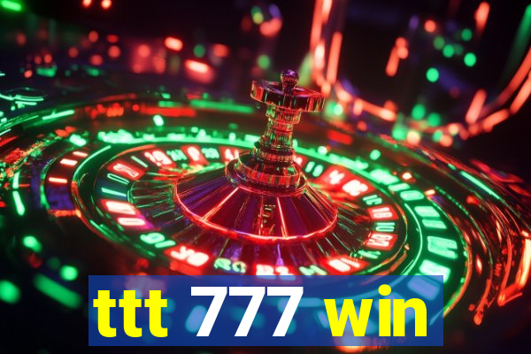 ttt 777 win