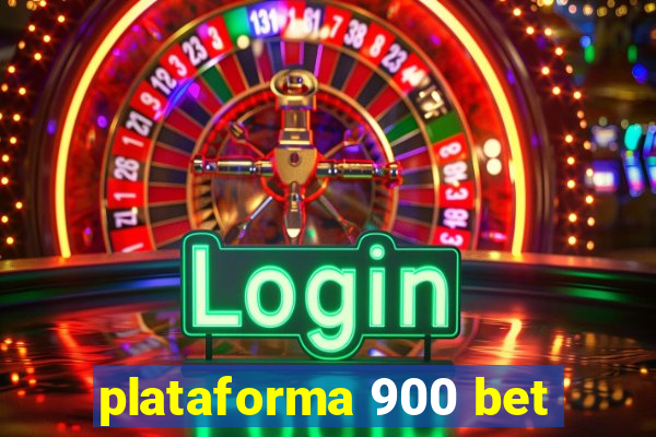 plataforma 900 bet