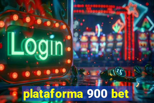 plataforma 900 bet