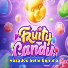 vazados belle belinha