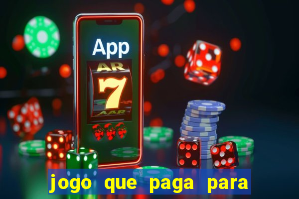 jogo que paga para jogar de verdade