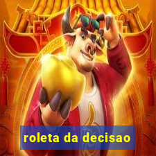 roleta da decisao