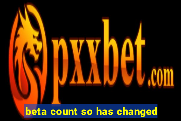 beta count so has changed