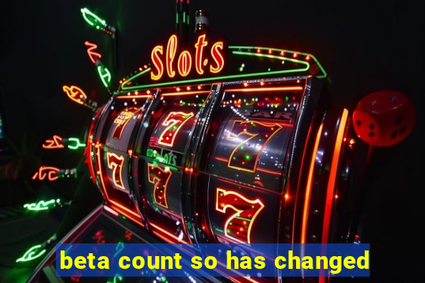 beta count so has changed