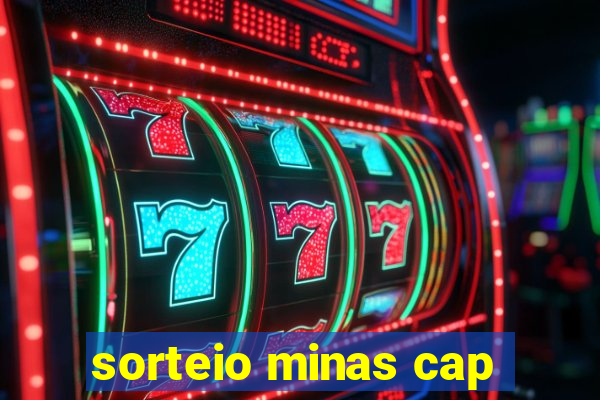 sorteio minas cap