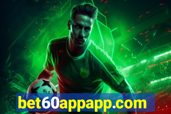 bet60appapp.com