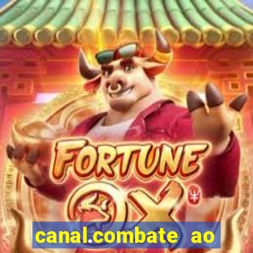 canal.combate ao vivo multicanais