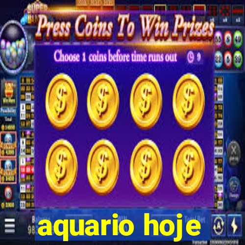 aquario hoje