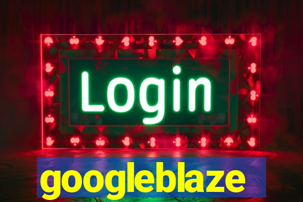 googleblaze