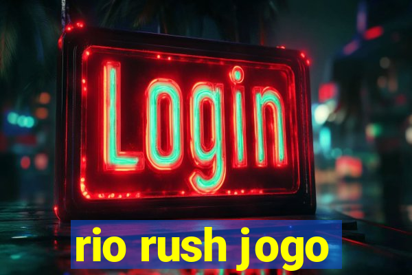 rio rush jogo