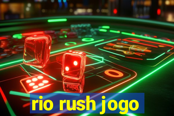 rio rush jogo