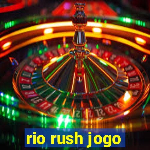 rio rush jogo