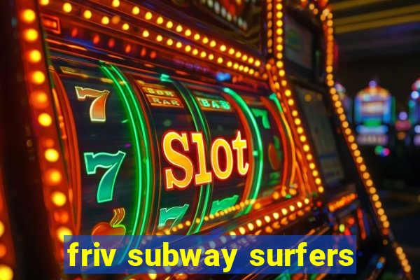 friv subway surfers