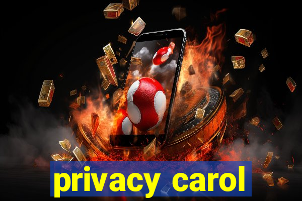 privacy carol