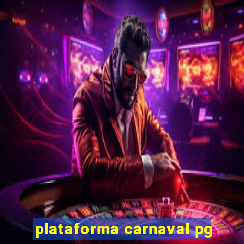 plataforma carnaval pg