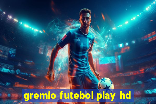 gremio futebol play hd