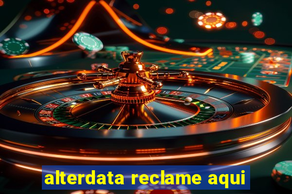 alterdata reclame aqui