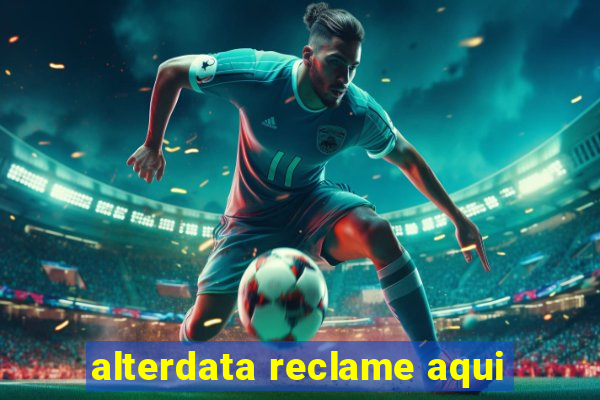 alterdata reclame aqui