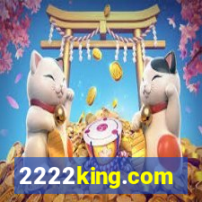 2222king.com