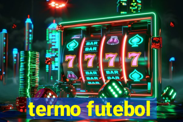 termo futebol