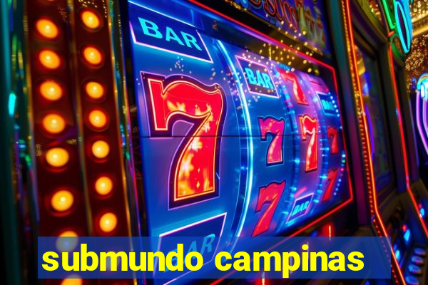 submundo campinas