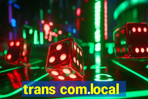 trans com.local