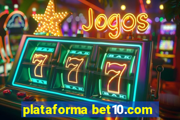 plataforma bet10.com