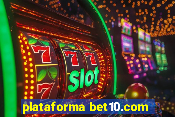 plataforma bet10.com