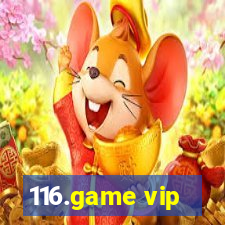 116.game vip