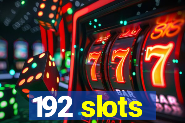 192 slots