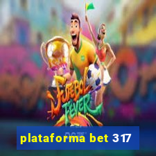 plataforma bet 317