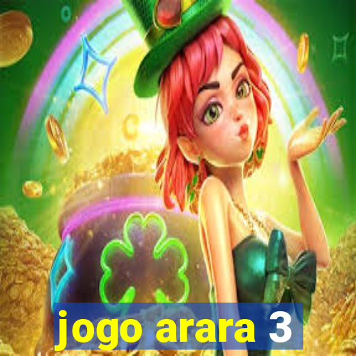 jogo arara 3