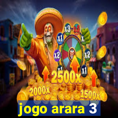 jogo arara 3